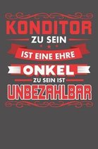 Konditor Zu Sein Ist Eine Ehre - Onkel Zu Sein Ist Unbezahlbar: Wochenplaner ohne festes Datum - f�r ein ganzes Jahr