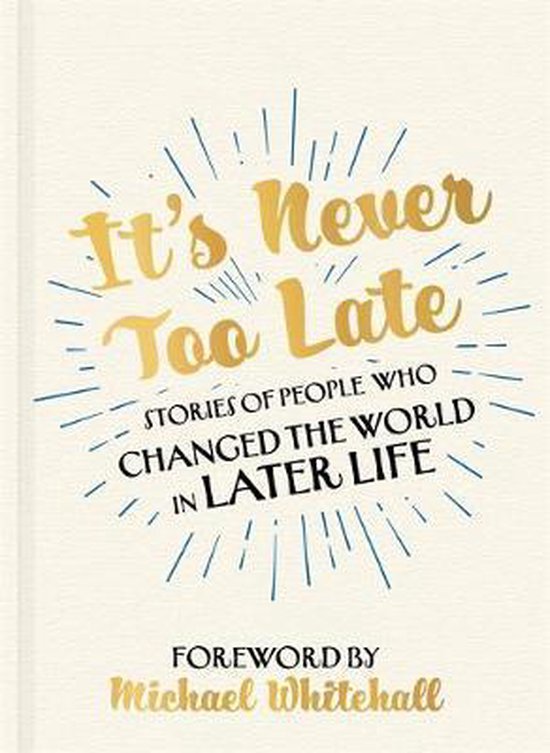 It's Never Too Late The Joe Biden Effect  Stories of People  ... - cover