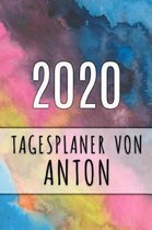 2020 Tagesplaner von Anton: Personalisierter Kalender f�r 2020 mit deinem Vornamen