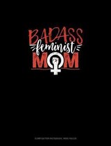 Badass Feminist Mom