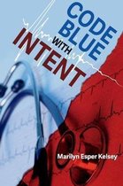 Code Blue With Intent