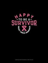 Happy To Be A Survivor Breast Cancer Awareness