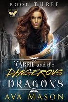 Carrie and the Dangerous Dragons