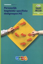 Traject Welzijn - Persoonlijk begeleider specifieke doelgroepen MZ Niveau 4 Theorieboek