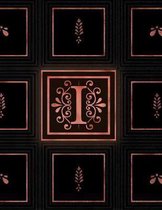 I: Rose Gold Initial Monogram 120 page weekly Journal & Planner