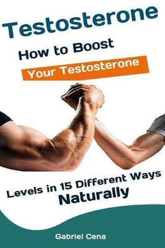 Testosterone: How to Boost Your Testosterone Levels in 15 Di ... - cover