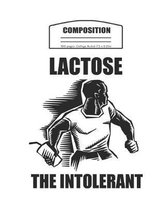 Composition Lactose the Intolerant: College Rule School Notebook or Journal.