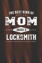 The Best Kind Of Mom Raises A Locksmith