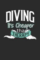 Diving It's Cheaper Than Therapy: A Blank Dot Grid Notebook Journal Gift (6 x 9 - 150 pages) - Journal dotted paper - For Bullet Journaling, Lettering