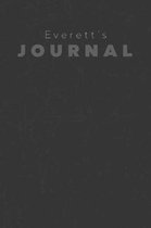 Everett's Journal: Manly Personalized Diary / Notebook / Journal/ Greetings / Appreciation Quote Gift (6 x 9 - 110 Blank Lined Pages)