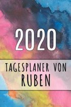 2020 Tagesplaner von Ruben: Personalisierter Kalender f�r 2020 mit deinem Vornamen