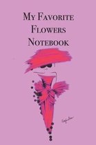My Favorite Flowers Notebook: Stylishly illustrated little notebook for all flower lovers.