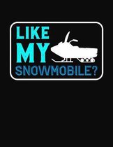 Like My Snowmobile