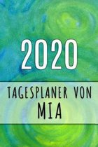2020 Tagesplaner von Mia: Personalisierter Kalender für 2020 mit deinem Vornamen