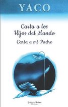 Carta a los Hijos del Mundo - Carta a mi Padre