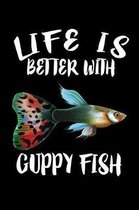 Life Is Better With Guppy Fish: Animal Nature Collection