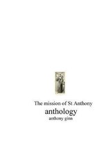 Anthology. The Mission of St Anthony