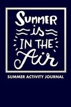 Summer Is In The Air Summer Activity Journal: Blank Lined Journal Notebook, to Record Travel Vacation Memories, Place Stickers, as a Daily Planner for