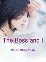 Volume 4 4 - The Boss and I