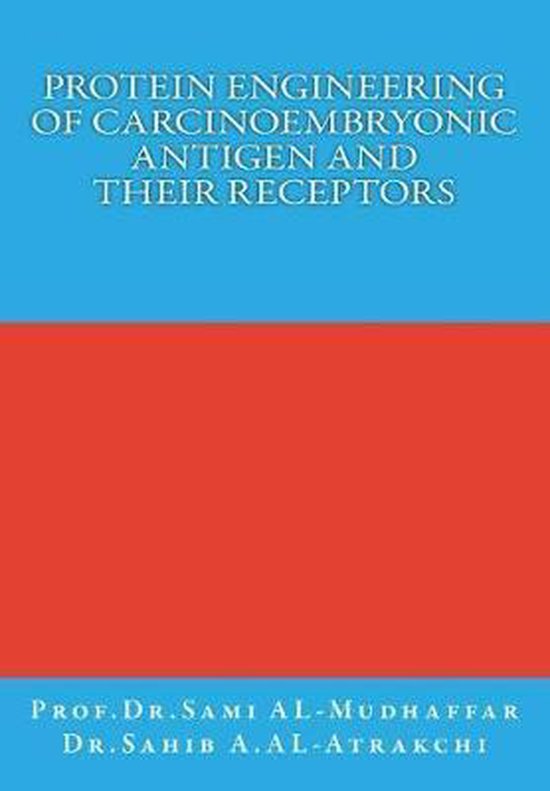 Protein Engineering of Carcinoembryonic Antigen and their Receptors