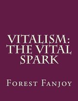 Vitalism: The Vital Spark