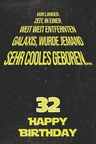 Vor langer Zeit, in einer weit weit entfernten Galaxis wurde jemand sehr cooles geboren...32 Happy Birthday: Liniertes Notizbuch I Gru�karte f�r den 3