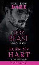 Sexy Beast / Burn My Hart