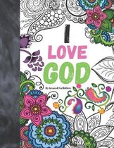 I Love God By Krazed Scribblers: Religious Coloring Book For Adult Grown-Ups With Gratitude Bible Verse Quotes And Mandalas For Coloring