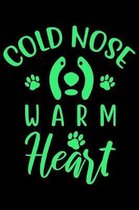 Cold Nose Warm Heart: College Ruled Composition Notebook - 100 Blank Lined Pages, 6'' x 9'', Lined Paper Writing Journal Book for Dog Owners (