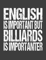 English Is Important But Billiards Is Importanter