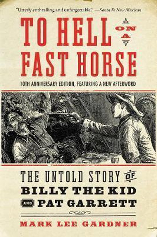 To Hell on a Fast Horse Updated Edition The Untold Story of  ... - cover