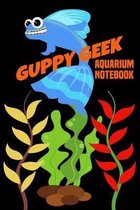 Guppy Geek Aquarium Notebook