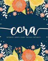 Cora: Notebook - Libreta - Cahier - Taccuino - Notizbuch: 110 pages paginas seiten pagine: Modern Florals First Name Noteboo