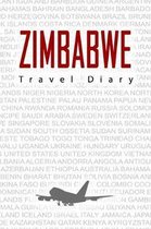Zimbabwe Travel Diary: Travel and vacation diary for Zimbabwe. A logbook with important pre-made pages and many free sites for your travel me