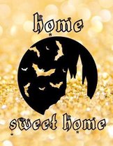 Home Sweet Home: Silhouette Of Home With Bats In Air - Perfect Halloween Coloring And Sketchbook for Toddlers And Preschoolers 18 Month