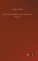 An Essay towards a new Theory of Vision