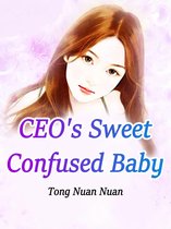 Volume 3 3 - CEO's Sweet Confused Baby