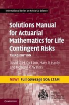 Solutions Manual for Actuarial Mathemati