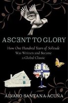 Ascent to Glory – How One Hundred Years of Solitude Was Written and Became a Global Classic
