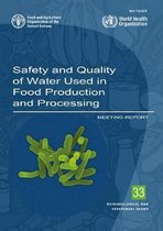 Microbiological risk assessment series33- Safety and quality of water used in food production and processing