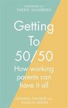 Getting to 5050 How working parents can have it all