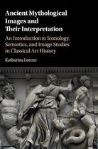 Ancient Mythological Images and Their Interpretation
