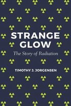 Strange Glow - The Story of Radiation