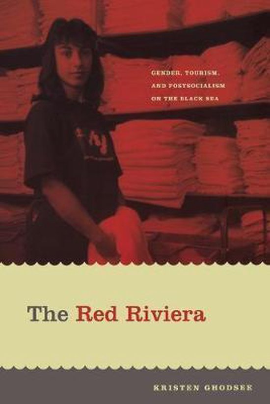 The Red Riviera by Kristen R. Ghodsee