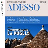 Italienisch lernen Audio - 12 Gründe, Apulien zu lieben