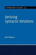 Cambridge Studies in LinguisticsSeries Number 151- Deriving Syntactic Relations