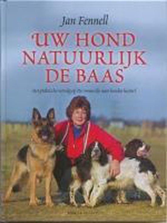 9789058772534 - Uw Hond Natuurlijk De Baas