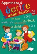 Apprendre à écrire sans faute (7-9 a.)