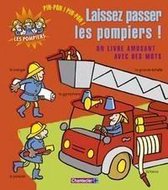 Pin-pon! pin-pon! laissez passer les pompiers!