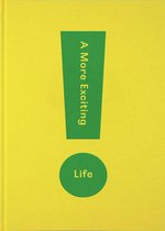Omslag A More Exciting Life